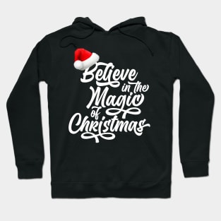 Believe Of The Magic Of Christmas T shirt Hoodie